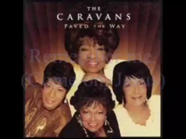 The Caravans - Remember Me